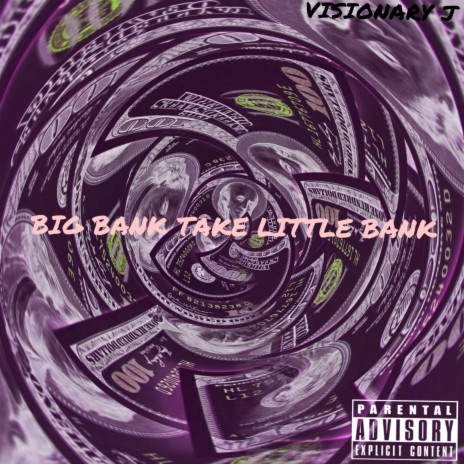 Big Bank Take Little Bank | Boomplay Music