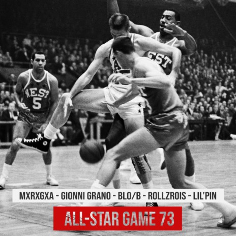 AllStar Game 73 ft. Gionni Grano, RollzRois, Blo/B & lil' pin | Boomplay Music