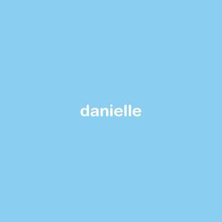 danielle lyrics | Boomplay Music