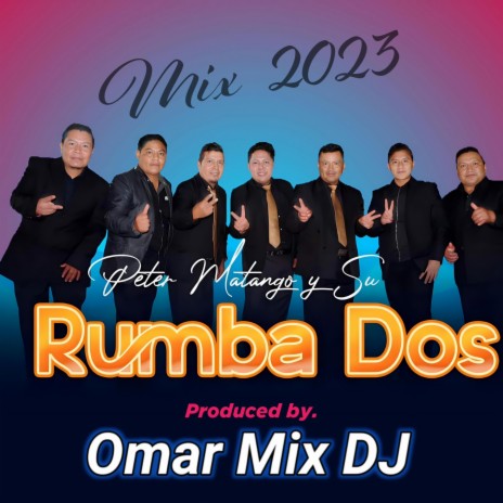 Peter Matango y su Rumba Dos 2023 (Mix) | Boomplay Music