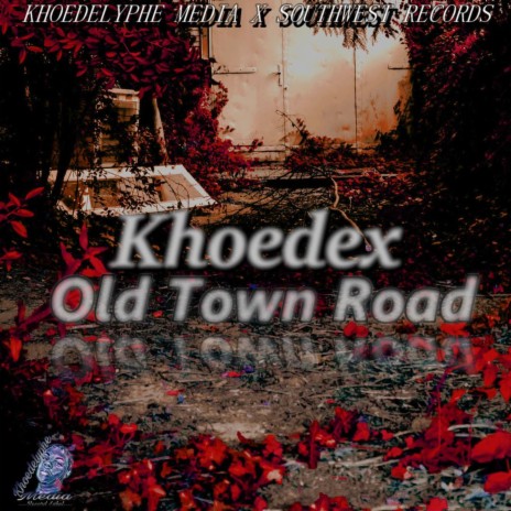 Old Town Road ft. Khoedelyphe Media | Boomplay Music