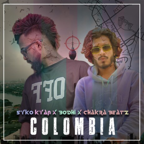 COLOMBIA ft. BODHI & Chakra Beatz | Boomplay Music