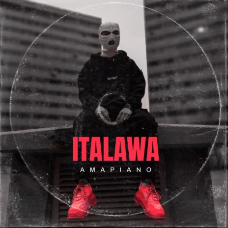 Italawa (Amapiano) | Boomplay Music