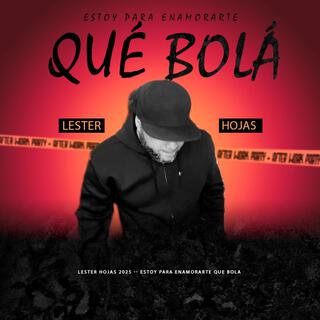 Qué Bolá