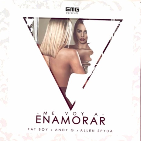 Me Voy a Enamorar ft. Andy G & Fat Boy | Boomplay Music