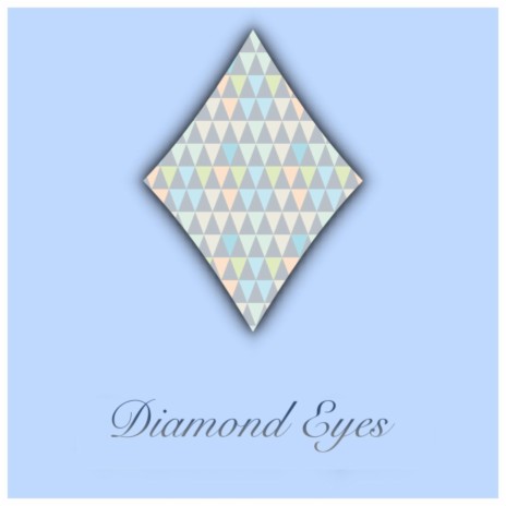 Diamond Eyes | Boomplay Music