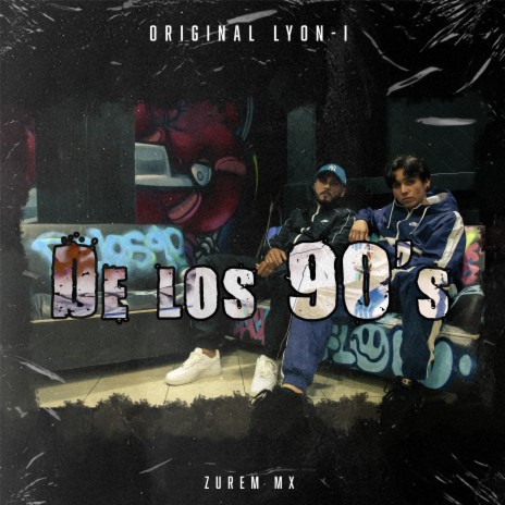 De los 90'S ft. Zurem Mx | Boomplay Music