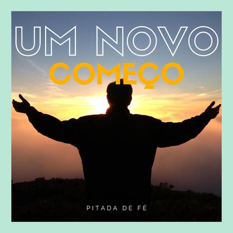 Um Novo Começo | Boomplay Music