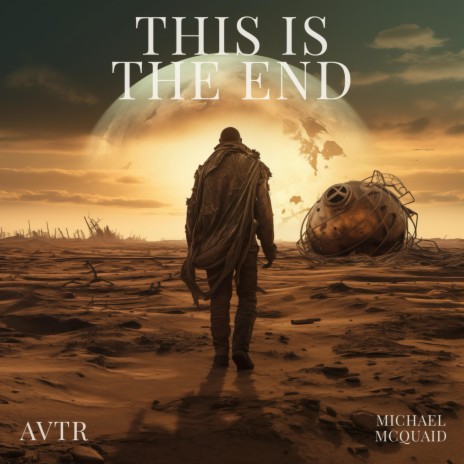 This Is The End ft. Michael Mcquaid | Boomplay Music