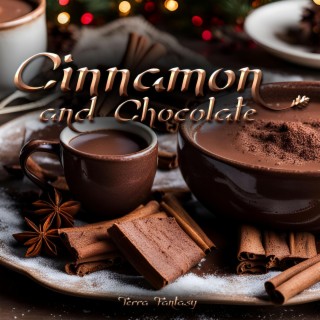 Cinnamon and Chocolate