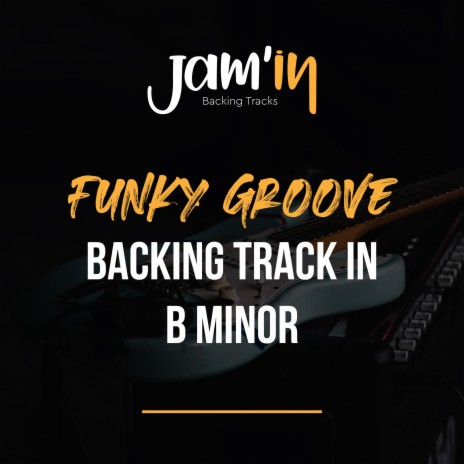 Funky Groove Backing Track in B Minor | Boomplay Music