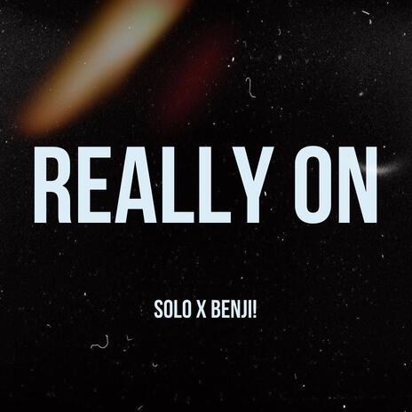 Really On ft. BENJI! | Boomplay Music