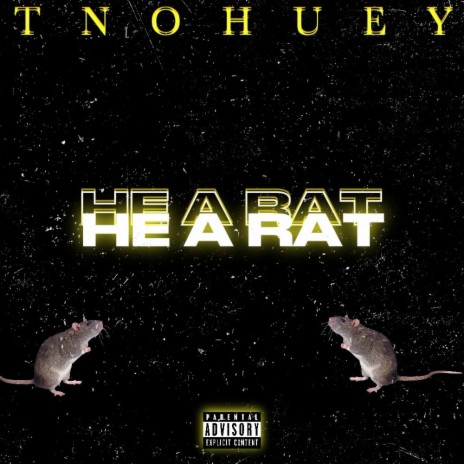 HE A RAT | Boomplay Music
