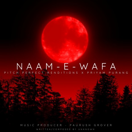 Naam-E-Wafa ft. Priyam Purang | Boomplay Music