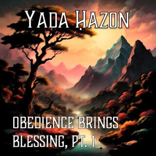 Obedience Brings Blessing, Pt. 1 lyrics | Boomplay Music