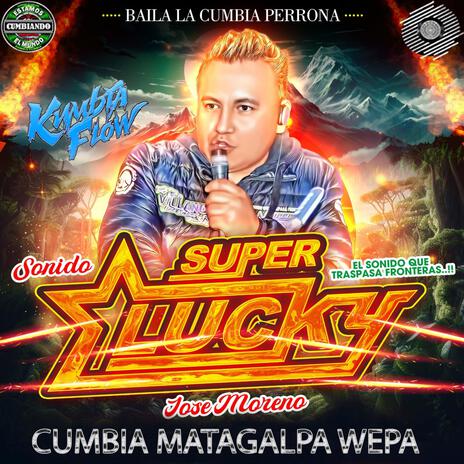 LA CUMBIA MATAGALPA WEPA ft. Sonido Super Lucky | Boomplay Music