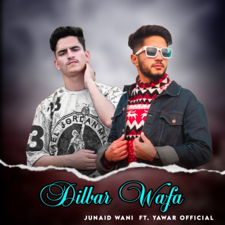 Dilbar Wafa ft. Yawar official | Boomplay Music