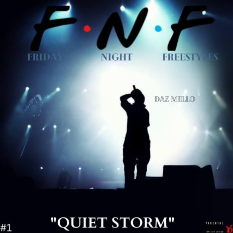 FRIDAY NIGHT FREESTYLES (QUIET STORM) | Boomplay Music