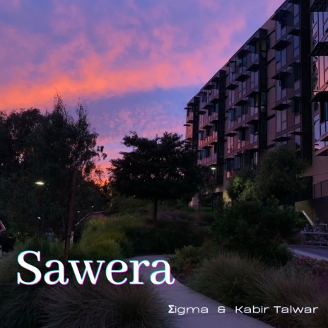 Sawera ft. Kabir Talwar | Boomplay Music