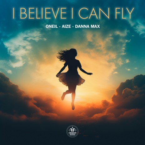 I Believe I Can Fly ft. Aize & Danna Max | Boomplay Music