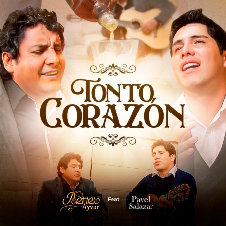 Tonto Corazón ft. pavel salazar | Boomplay Music