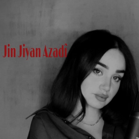 Jin Jiyan Azadî | Boomplay Music