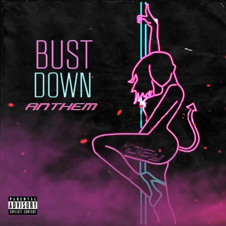 Bust Down Anthem | Boomplay Music