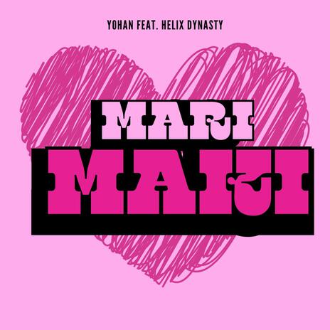 Mari Maki ft. Yohan | Boomplay Music