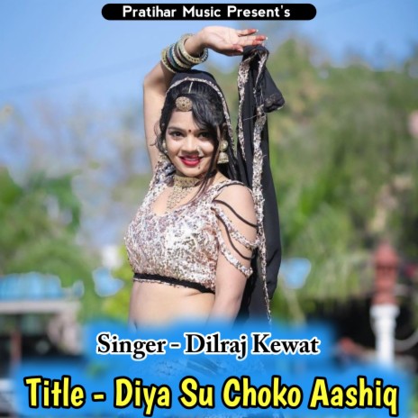 Diya Su Choko Aashiq | Boomplay Music