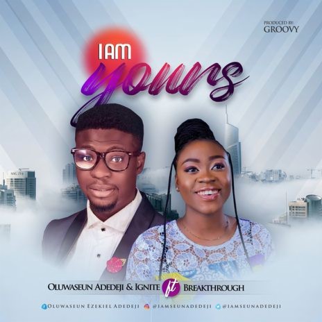I am Yours ft. Breakthrough | Boomplay Music