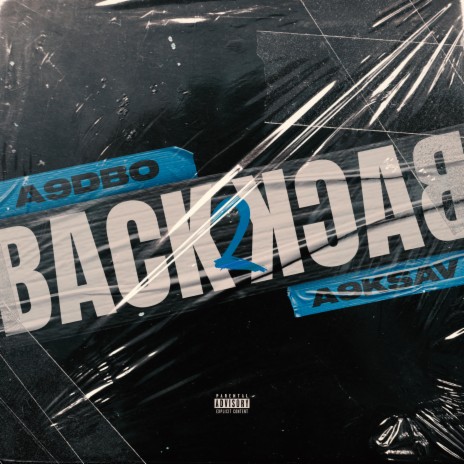 Back 2 Back ft. A9Ksav & A92 | Boomplay Music