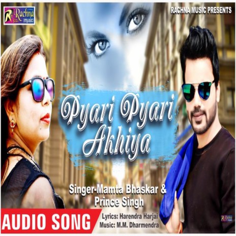 Pyari Pyari Ankhiya ft. Prince Singh | Boomplay Music