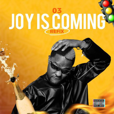 Joy Is Coming Refix | Boomplay Music