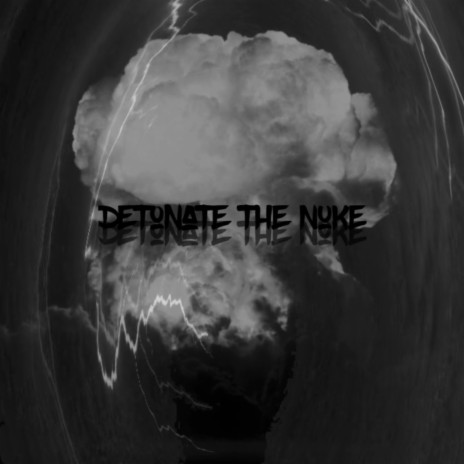 Detonate The Nuke