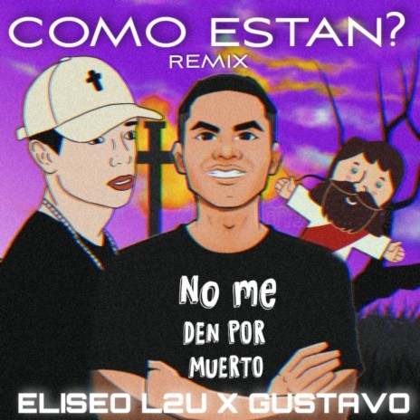 Como Estan? ft. Gustavo | Boomplay Music