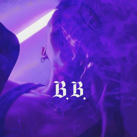 B.B. ft. SoooGoodbaby | Boomplay Music