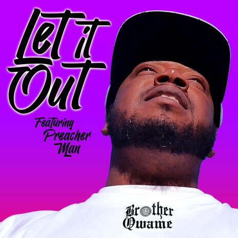 Let It Out ft. Preacher Man | Boomplay Music