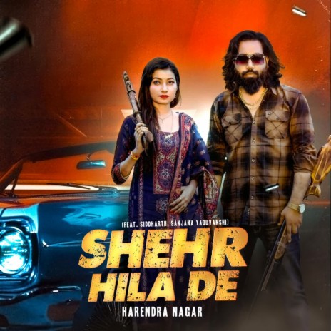 Shehr Hila De (feat. Siddharth, Sanjana Yaduvanshi) | Boomplay Music