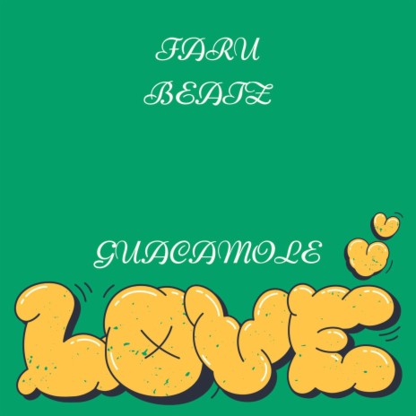 Guacamole Love | Boomplay Music