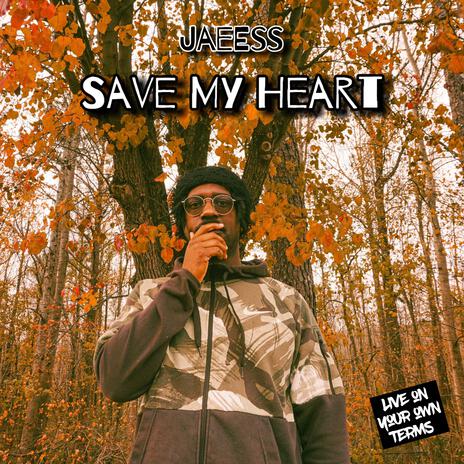 Save My Heart | Boomplay Music