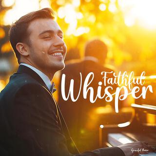 Faithful Whisper