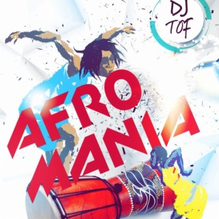 Afro-Mania [2017 AFROBEAT]