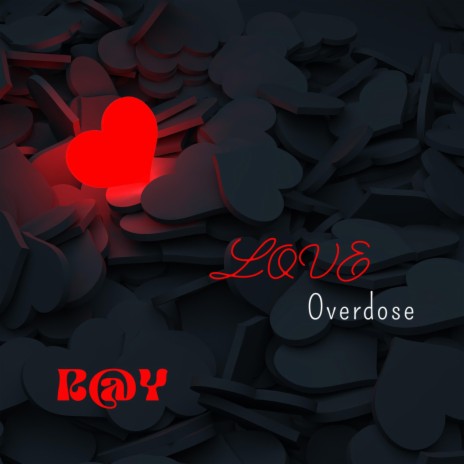 LOVE OVERDOSE | Boomplay Music