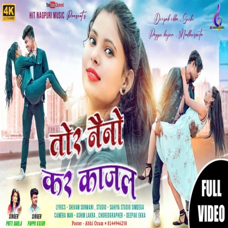 Tor Naino Kar Kajal (Nagpuri) ft. PRITI BARLA | Boomplay Music