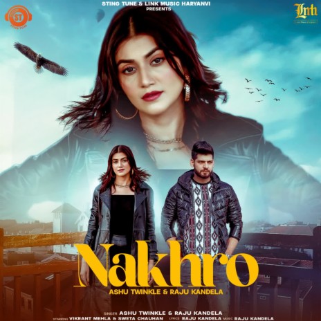 Nakhro ft. Raju Kandela & Sweta Chauhan | Boomplay Music