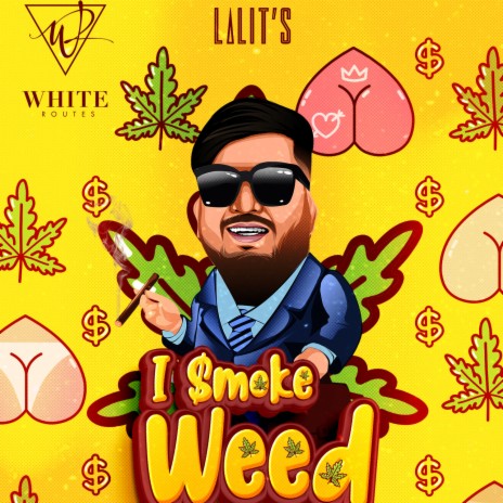 I Smoke Weed | Boomplay Music