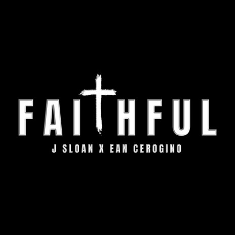 Faithful ft. Ean Cerogino | Boomplay Music