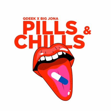Pills & Chills ft. Big Jona