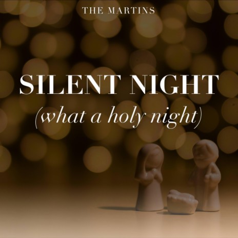 Silent Night (What a Holy Night) | Boomplay Music