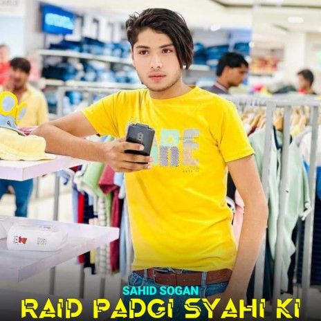 Raid Padgi Syahi Ki | Boomplay Music